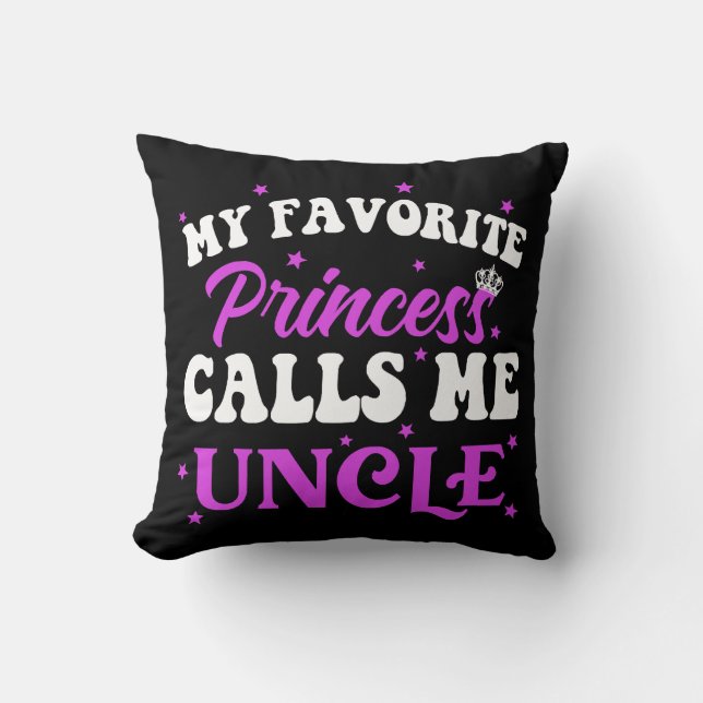 Coussin Ma Princesse Préférée M'appelle Oncle (Recto)