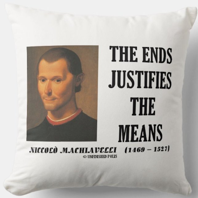 Coussin Machiavelli Finit Justifie Le Devis Moyens (Throw pillow featuring  political philosopher Niccolo Machiavelli's observation on statecraft)