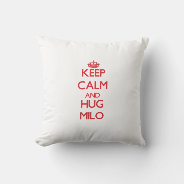 Coussin Maintenez Milo calme et d'ÉTREINTE (Recto)