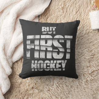 Coussin Mais d'abord le hockey – Conception de citation am