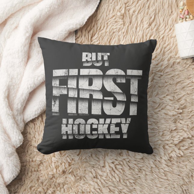 Coussin Mais d'abord le hockey – Conception de citation am (Couverture)