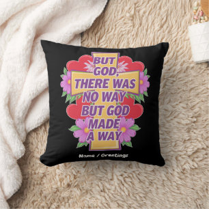 Coussin Mais Dieu, il n'y avait pas de moyen, mais Dieu a