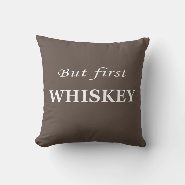 Coussin Mais le premier whiskey cite drôle (Recto)
