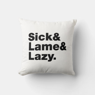 Coussin Malade & Lame & Lazy.