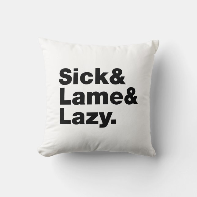 Coussin Malade & Lame & Lazy. (Recto)