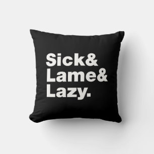 Coussin Malade & Lame & Lazy.