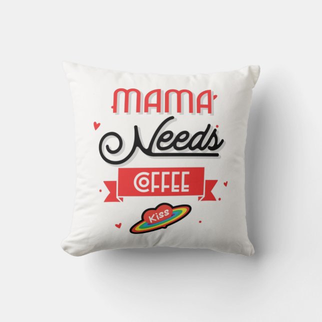 Coussin Mama a besoin de café (Recto)