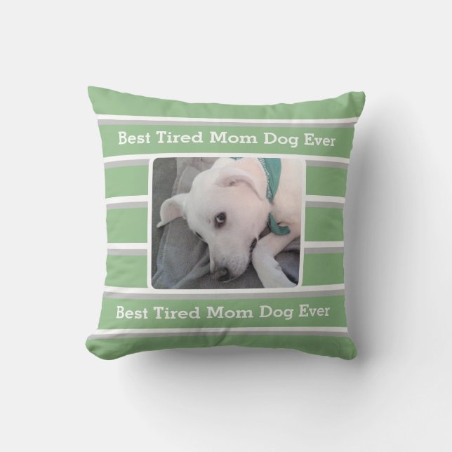 Coussin Maman de chien la plus fatiguée avec des rayures v (Recto)