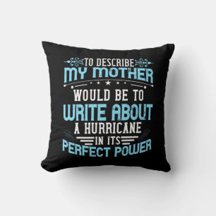 Coussin Maman - Décrire Mère est comme un ouragan