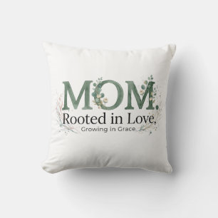 Coussin Maman Enracinée dans l'Amour Croissant dans la Grâ