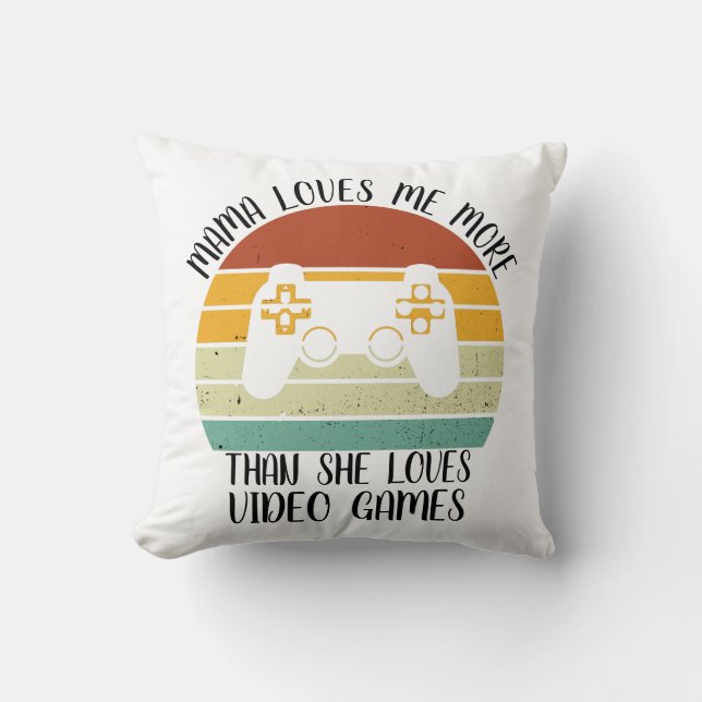 Coussin Maman M'Aime Plus Qu'Elle N'Aime Le Vidéo Gam (Recto)