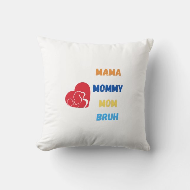 Coussin Maman maman maman bruh (Recto)