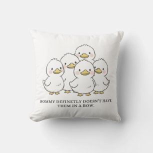 Coussin Maman n'a certainement pas tous ses canards en ran