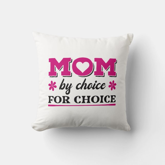Coussin Maman Par Choix Pour Choix (Recto)