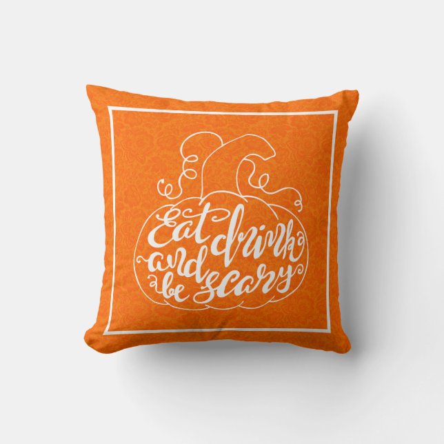 Coussin Mange boire et être effrayant typographie orange & (Recto)
