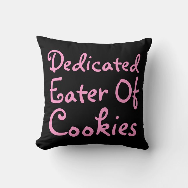 Coussin Mangeur consacré des biscuits. Slogan dans le rose (Recto)