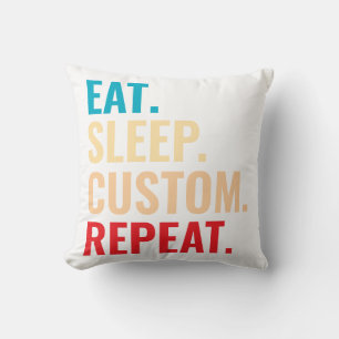 Coussin Mangez le sommeil - Répéter le texte personnalisé