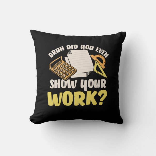 Coussin Math Enseignant Math Montrer Votre Travail (Recto)