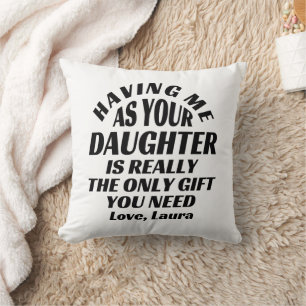 Coussin M'Avoir Comme Ta Fille Est Vraiment Le Seul Cadeau