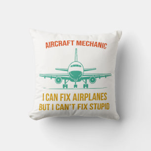 Coussin mécanicien d'avion je peux réparer les avions mais