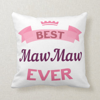 Coussin Meilleur Maw Maw jamais