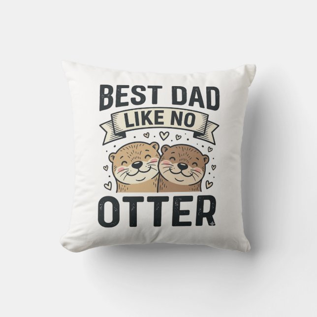 Coussin Meilleur Papa Comme Pas D'autres Comme un Loutre M (Recto)