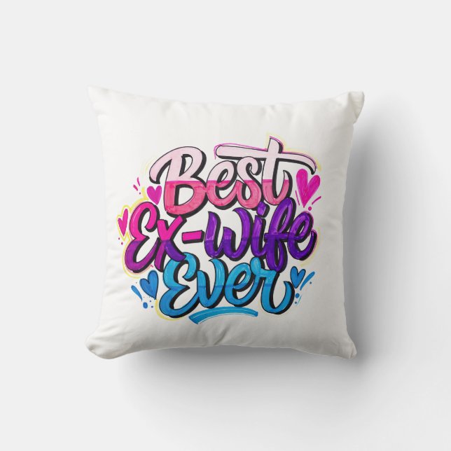 Coussin Meilleure Ex-Femme Ever (Style 2) (Recto)