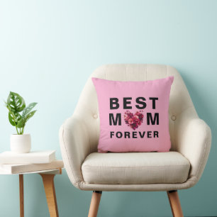 Coussin Meilleure MOM pour toujours - mignonne et durable