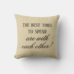 Coussin Meilleurs moments à passer Citation Beige Moderne