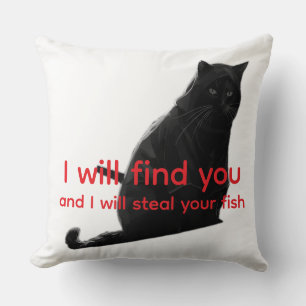 Coussin Mème de chat noir drôle - Je vais te trouver et vo