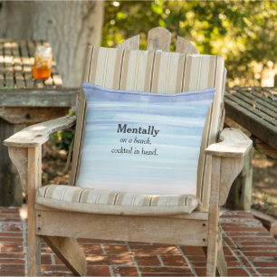 Coussin Mentalement sur une plage cocktail à la main vibes