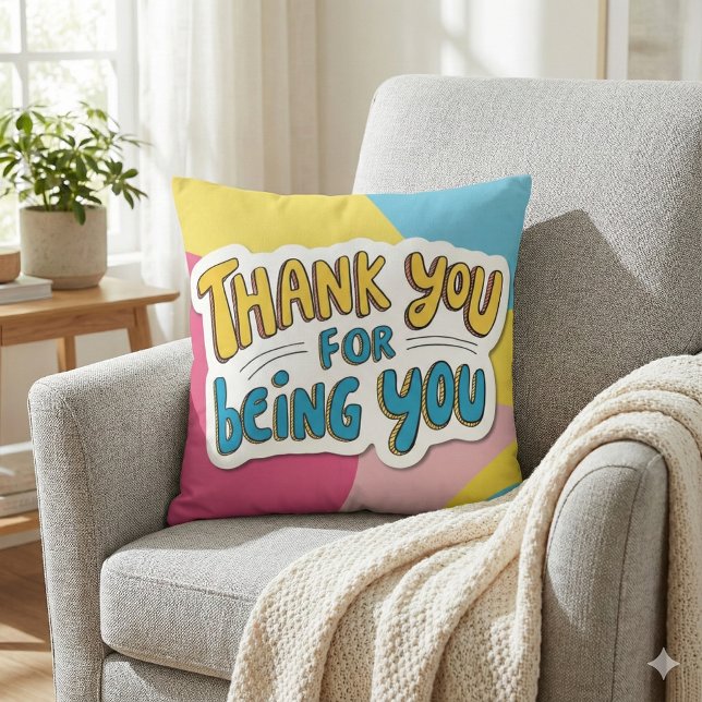 Coussin Merci D'Être Vous Jetez De L'Oreiller (Show your gratitude with this fun and colorful, "Thank you for being you" pillow! )