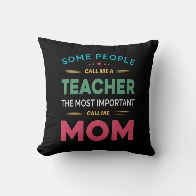 Coussin Mère Cadeau Certaines Personnes M'Appelent Enseign (Recto)