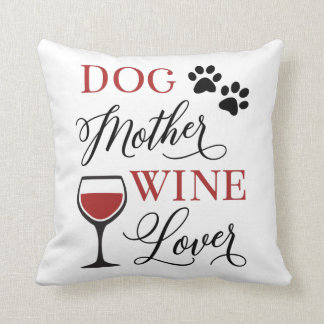 Coussin Mère des chiens Mère des vins Mère des femmes