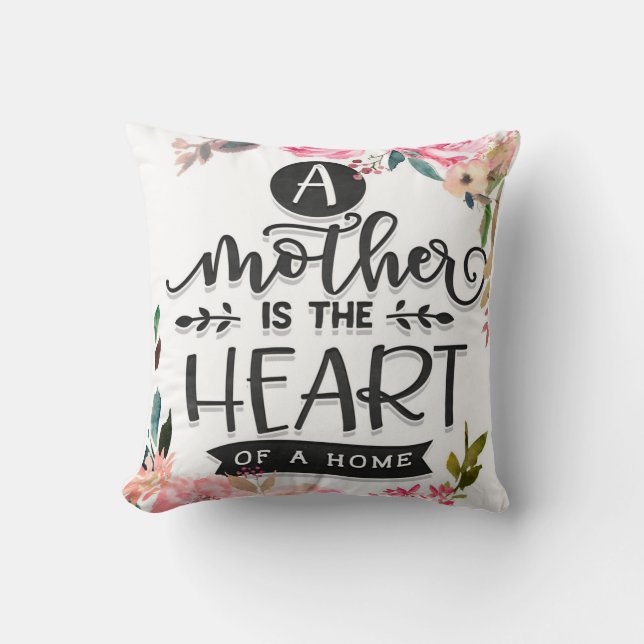Coussin Mère est le coeur d'une maison Cadeau, Maman Cadea (Recto)