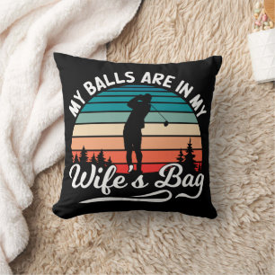 Coussin Mes Boules Sont Dans Mon Épouse Sac Retro Golf Lov
