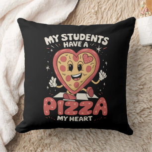 Coussin Mes élèves ont une pizza de mon cœur enseignant