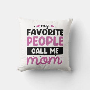 Coussin Mes Gens Favoris M'Appelent Maman