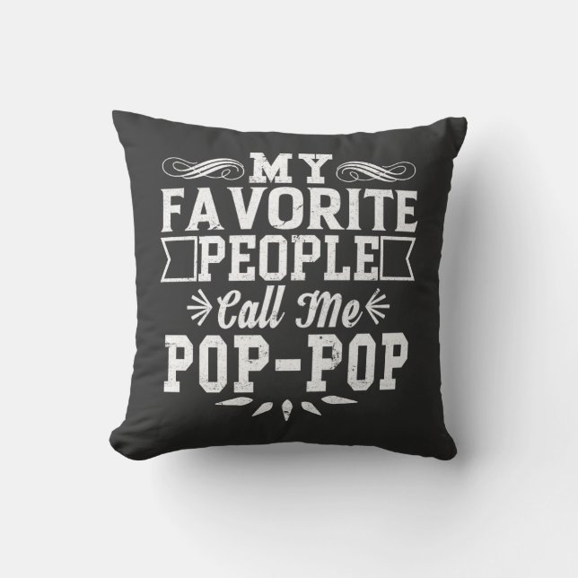 Coussin Mes gens favoris m'appellent Pop-Pop Fête des père (Recto)
