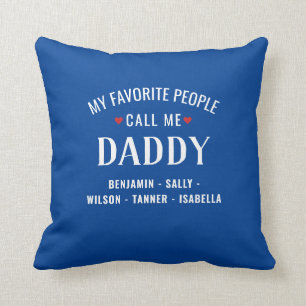 Coussin Mes gens préférés m'appellent papa ou Custom Na