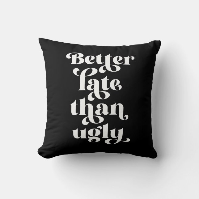 Coussin Mieux Tard Que Vilain (Recto)