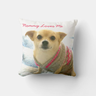 Coussin Mignonne maman Chihuahua m'aime