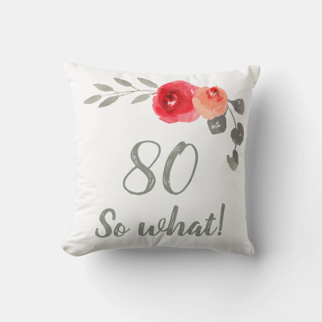Coussin Moderne 80 Alors quel 80e anniversaire Floral (Recto)