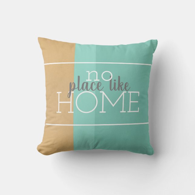 Coussin moderne pas d'endroit comme la maison turquoise et (Recto)