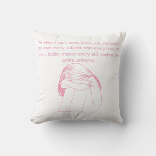 Coussin Moi quand je ne peux pas tout faire Drôle Fille id