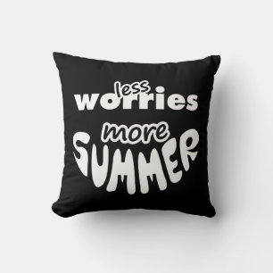Coussin Moins de soucis Plus été