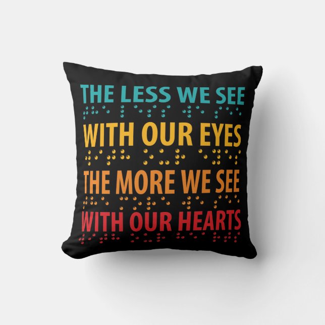 Coussin Moins On Voit Avec Nos Yeux - Éclaircissement Brai (Recto)