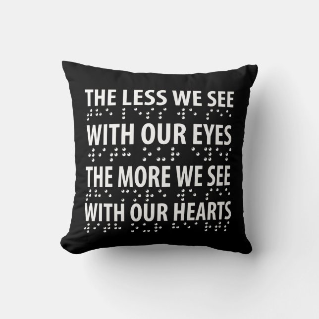 Coussin Moins On Voit Avec Nos Yeux - Éclaircissement Brai (Recto)