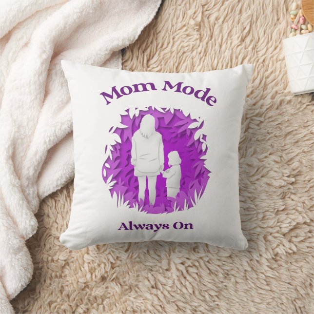 Coussin Mom Mode Always On Throw Pillow (Couverture)