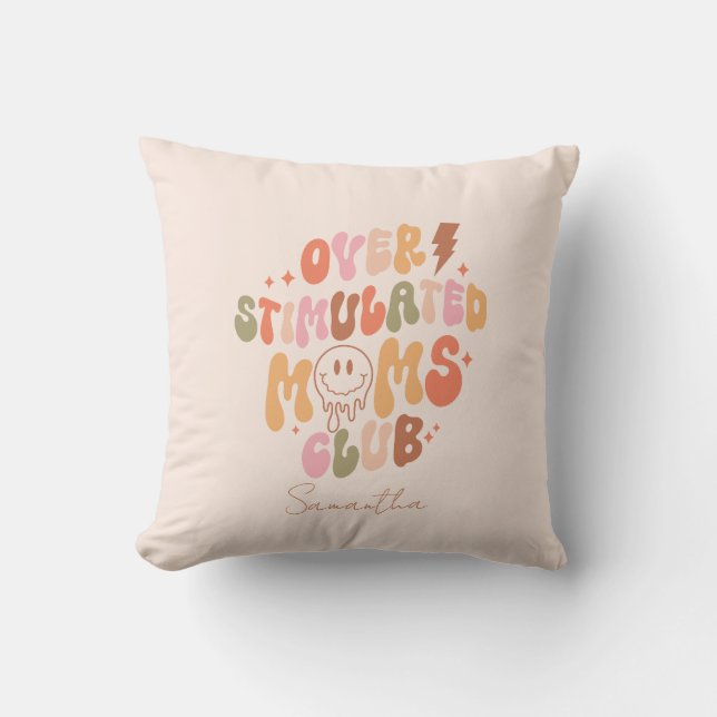 Coussin Moms Club surstimulé - Relatable et réel (Recto)